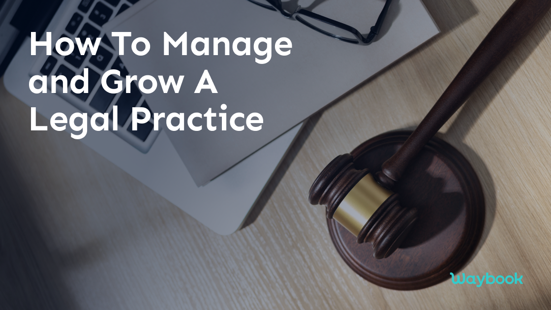 How to Manage and Grow a Legal Practice: The Definitive Blueprint